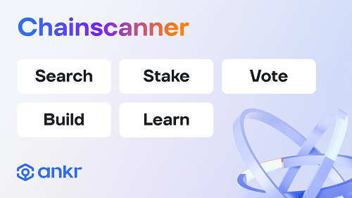 Ankr unveils AppChains block explorer Chainscanner