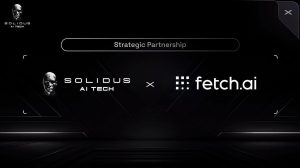 Solidus AI Tech Partners With Fetch.ai to Expand Access to Intelligent Agent Infrastructure