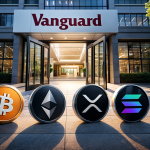 Vanguard reverses course, opens door to Bitcoin, Ethereum, XRP, and Solana ETFs